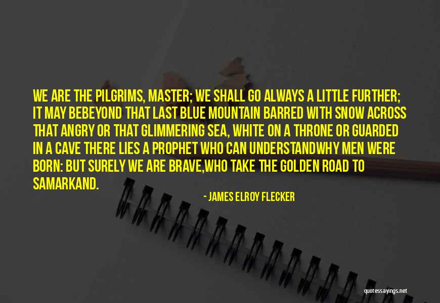 Angry Sea Quotes By James Elroy Flecker Angry Sea Quotes By James Elroy Flecker