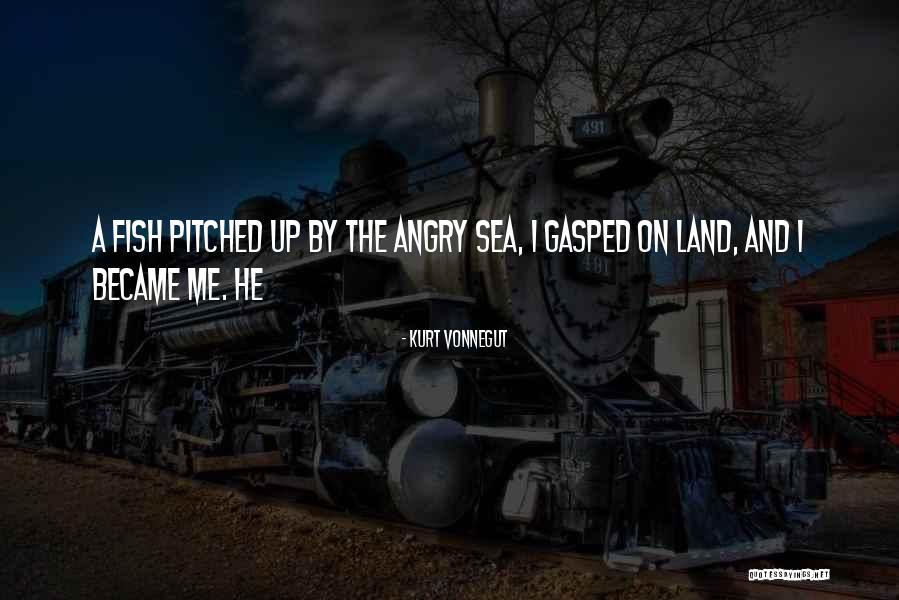 Angry Sea Quotes By Kurt Vonnegut Angry Sea Quotes By Kurt Vonnegut