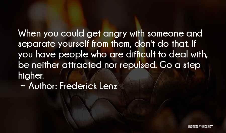 Angry To Someone Quotes By Frederick Lenz