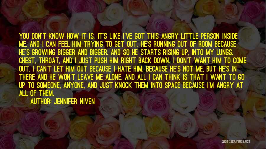 Angry To Someone Quotes By Jennifer Niven