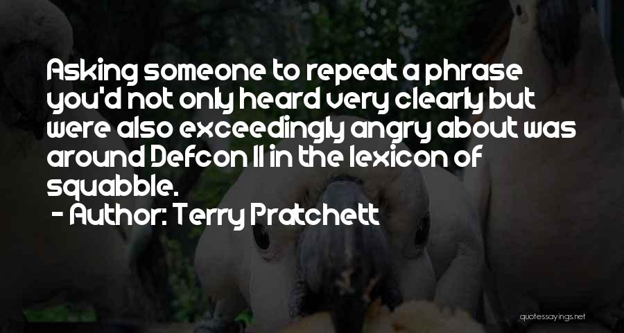 Angry To Someone Quotes By Terry Pratchett
