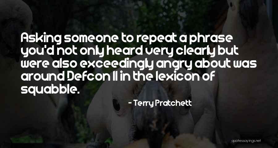 Angry To Someone Quotes By Terry Pratchett