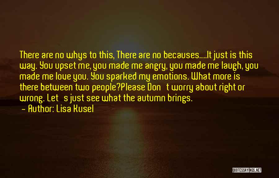 Angry Upset Love Quotes By Lisa Kusel