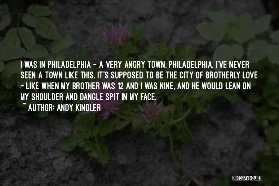 Angry With Brother Quotes By Andy Kindler