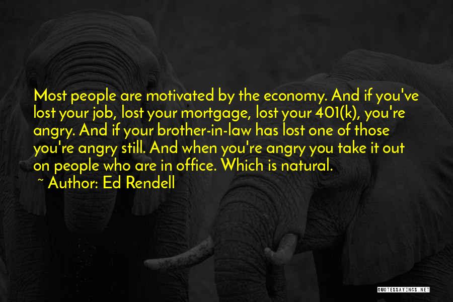 Angry With Brother Quotes By Ed Rendell