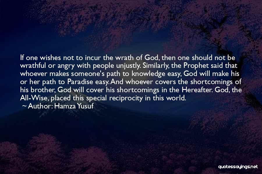 Angry With Brother Quotes By Hamza Yusuf