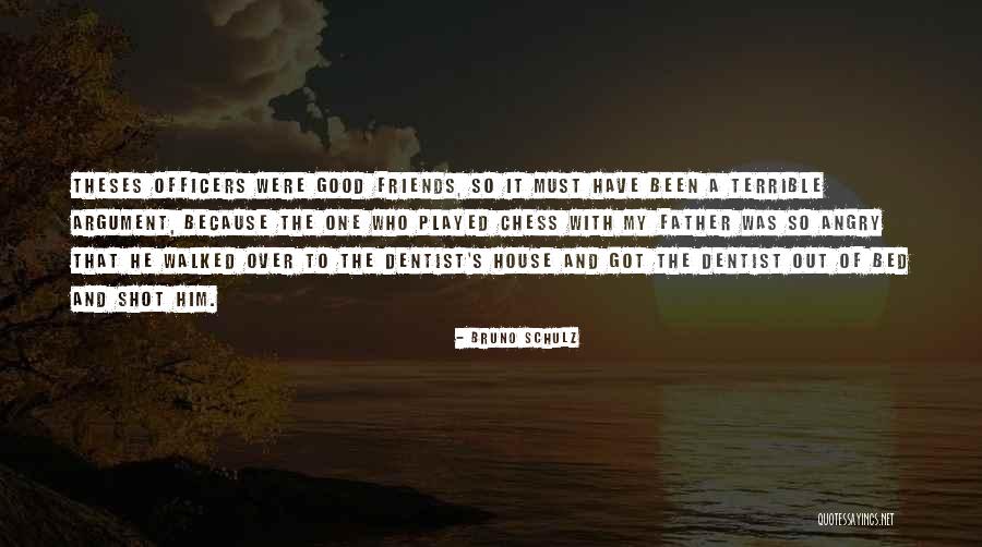 Angry With Friends Quotes By Bruno Schulz Angry With Friends Quotes By Bruno Schulz