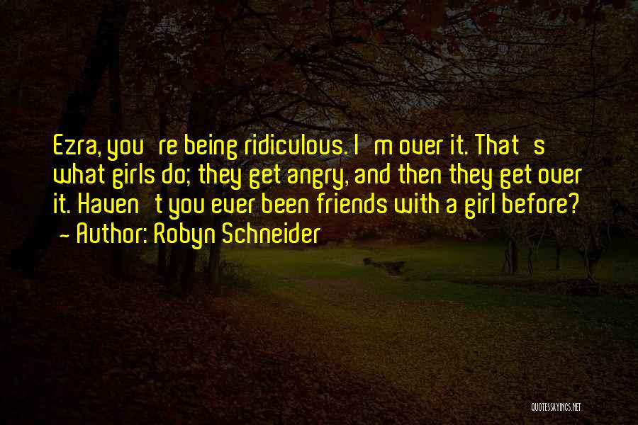 Angry With Friends Quotes By Robyn Schneider