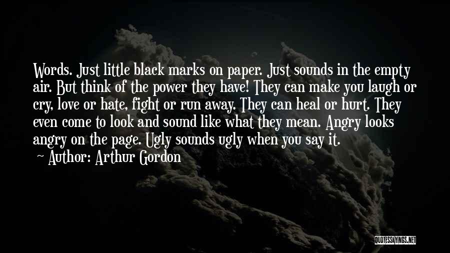 Angry Words Quotes By Arthur Gordon