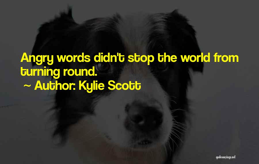 Angry Words Quotes By Kylie Scott