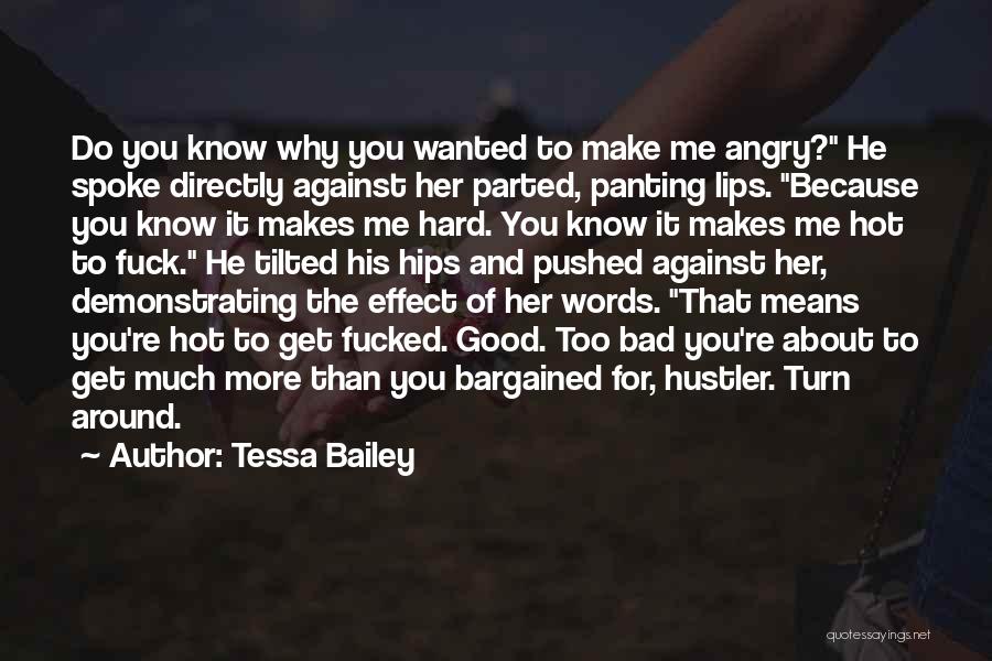 Angry Words Quotes By Tessa Bailey