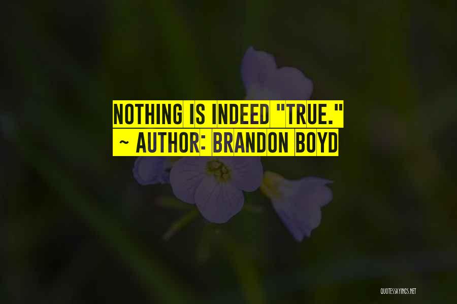 Angshuman Das Quotes By Brandon Boyd