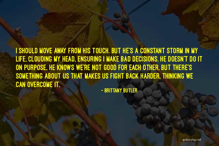Angst Life Quotes By Brittany Butler