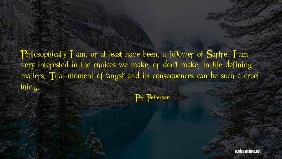 Angst Life Quotes By Per Petterson