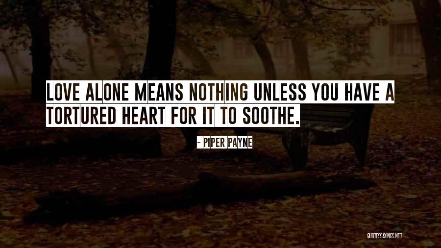 Angst Love Quotes By Piper Payne