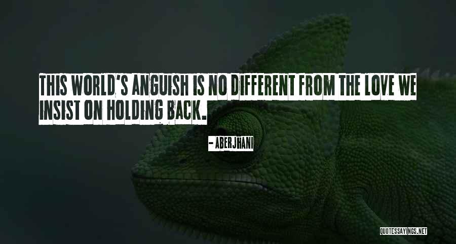 Anguish Quotes By Aberjhani