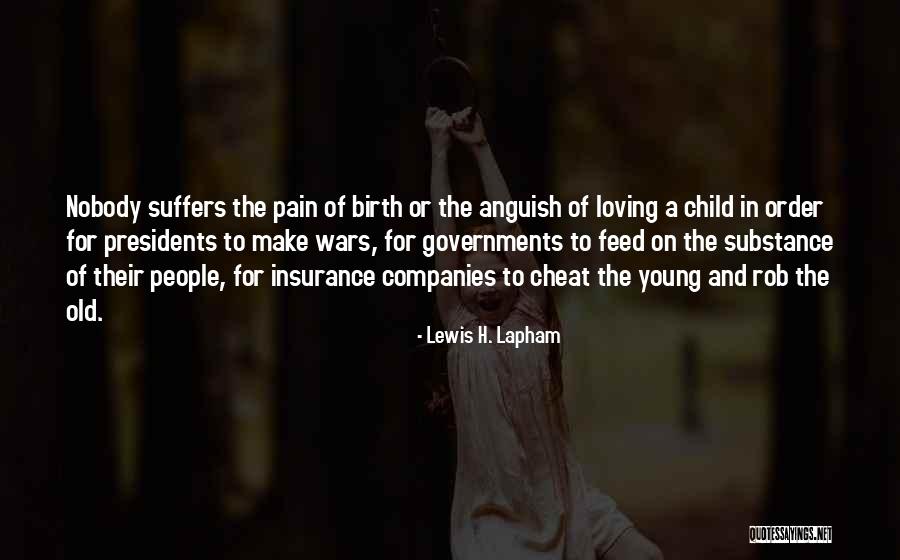 Anguish Quotes By Lewis H. Lapham