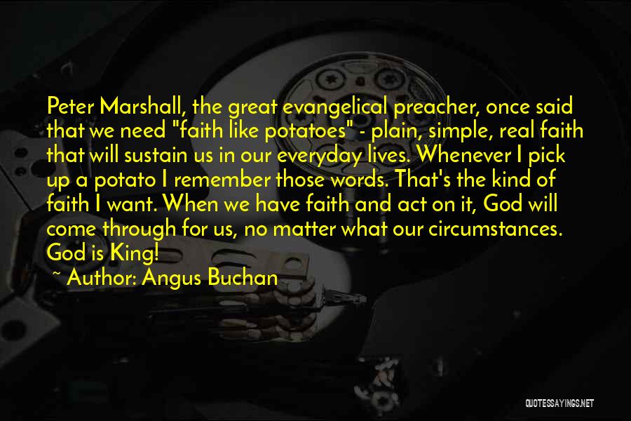 Angus Buchan Faith Like Potatoes Quotes By Angus Buchan