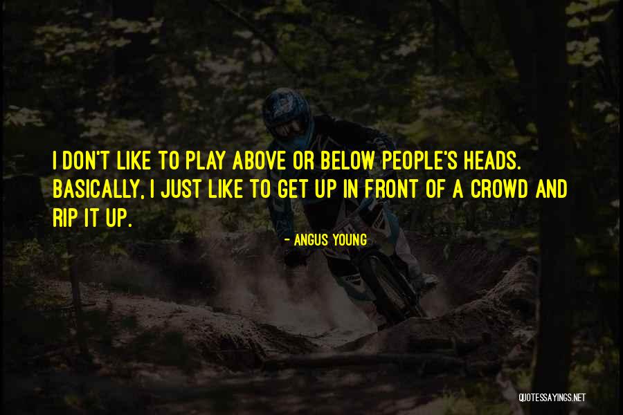 Angus Quotes By Angus Young Angus Quotes By Angus Young