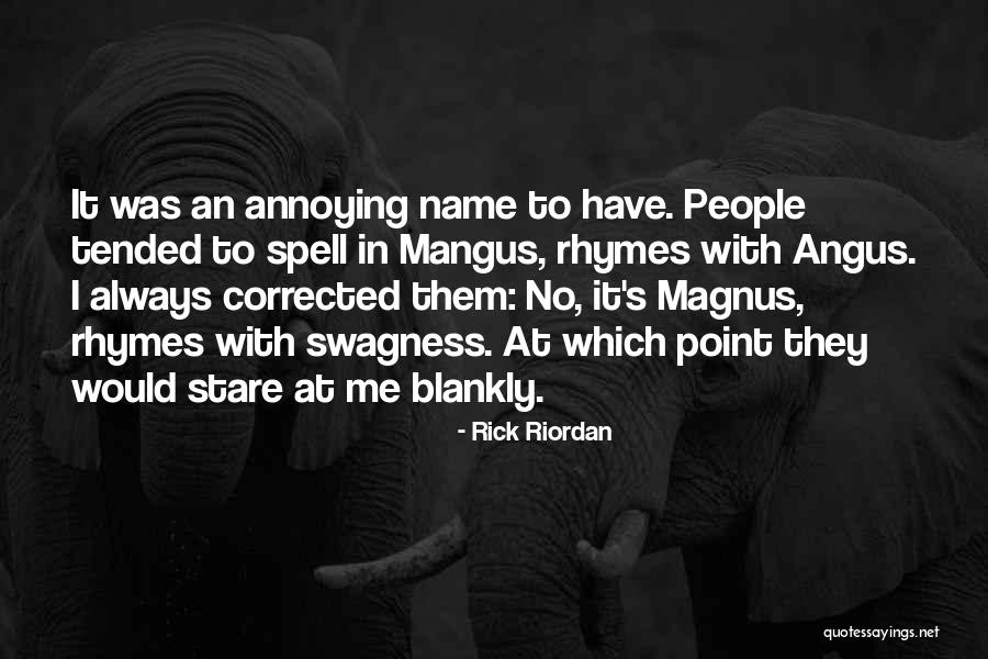 Angus Quotes By Rick Riordan Angus Quotes By Rick Riordan