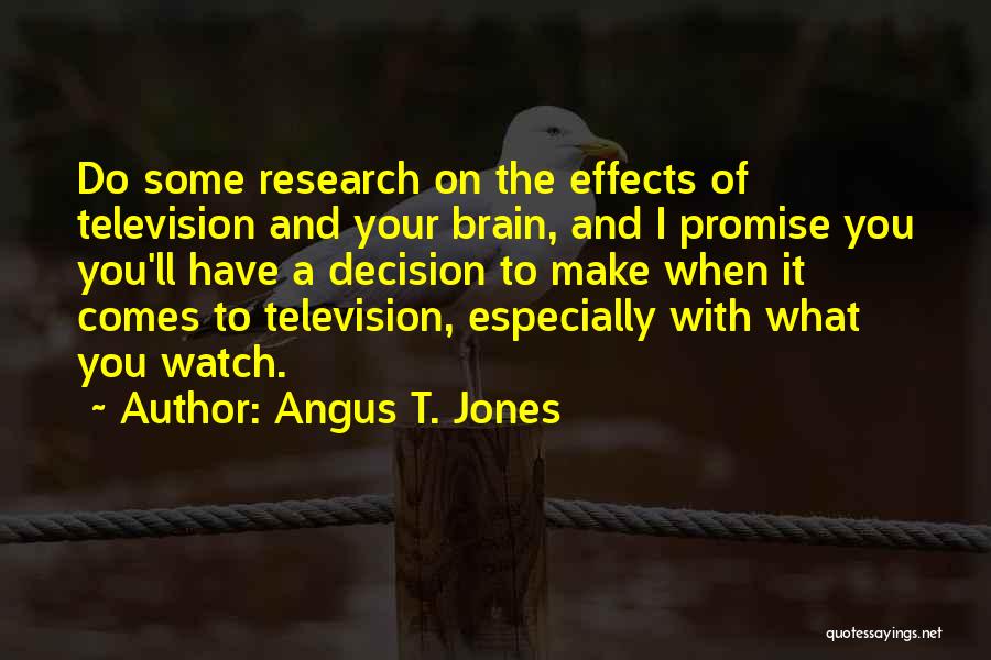 Angus T. Jones Quotes 2045545