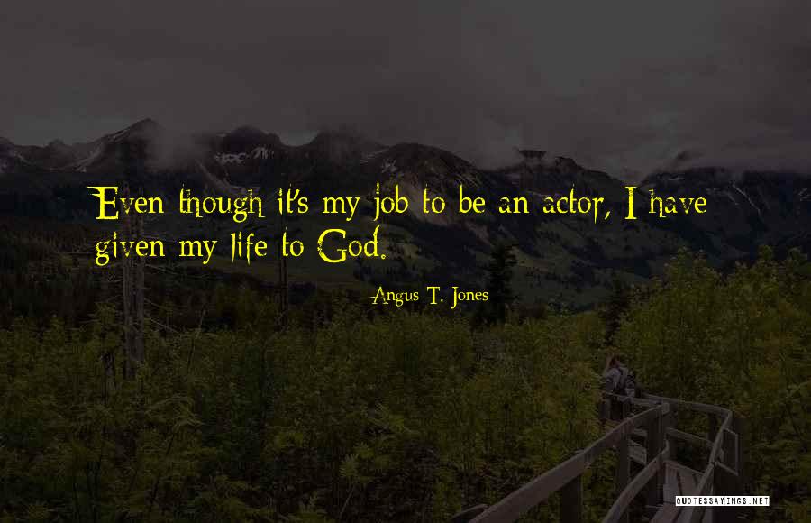 Angus T. Jones Quotes 693293 Angus T. Jones Quotes 693293