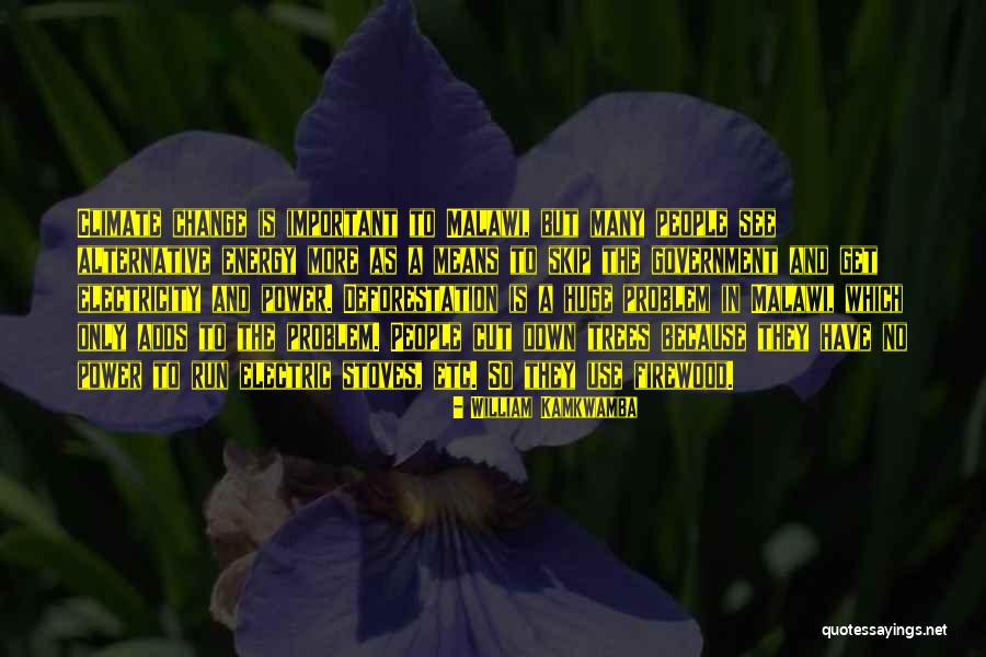 Angusspicker Quotes By William Kamkwamba Angusspicker Quotes By William Kamkwamba