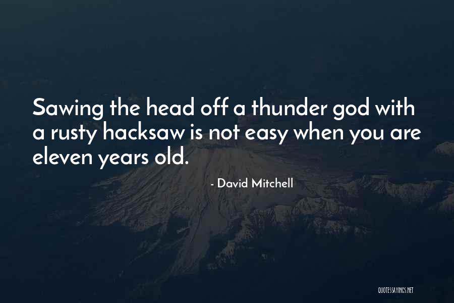 Anhared Quotes By David Mitchell
