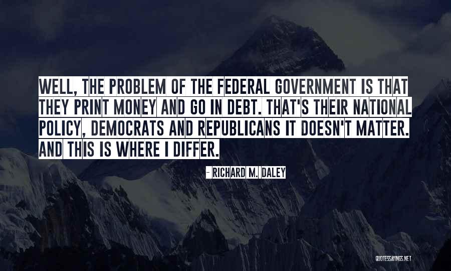 Anhared Quotes By Richard M. Daley