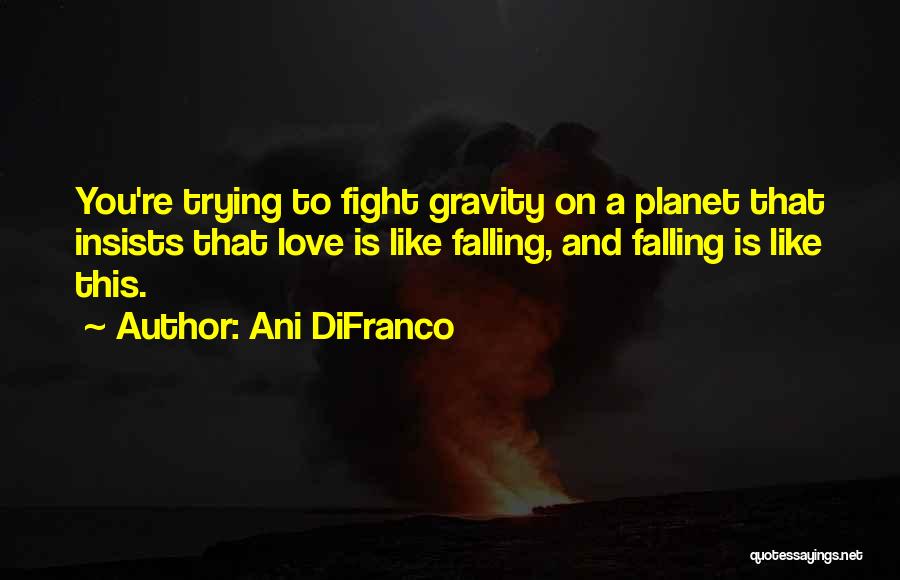 Ani DiFranco Quotes 1001257