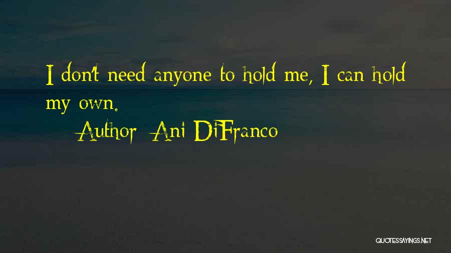 Ani DiFranco Quotes 1365363