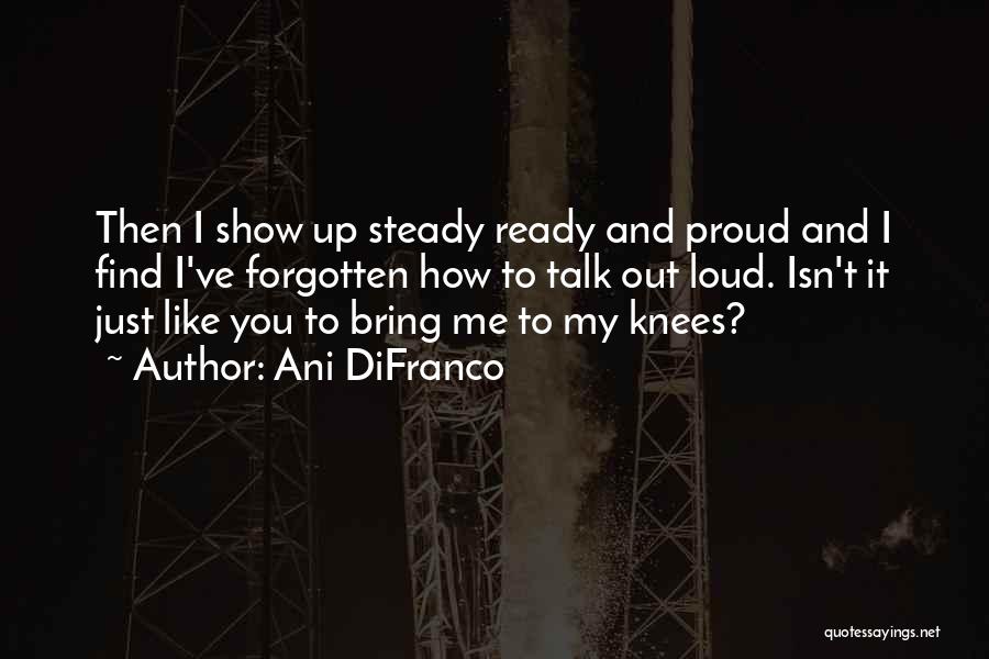 Ani DiFranco Quotes 1541146