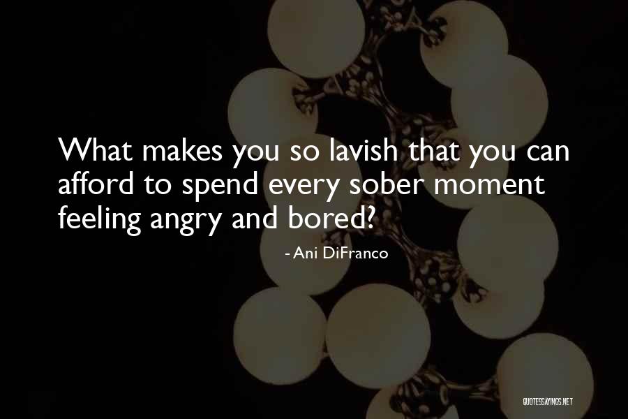 Ani Quotes By Ani DiFranco Ani Quotes By Ani DiFranco