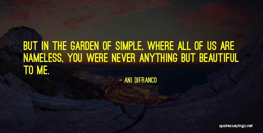 Ani Quotes By Ani DiFranco Ani Quotes By Ani DiFranco