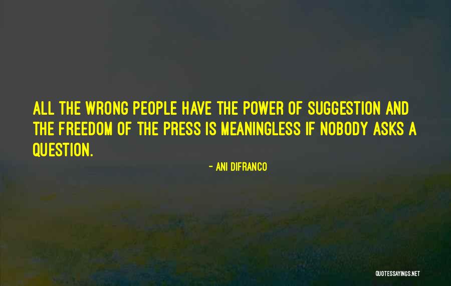 Ani Quotes By Ani DiFranco Ani Quotes By Ani DiFranco