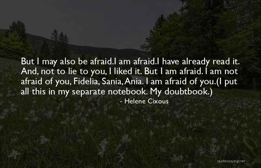 Ania Quotes By Helene Cixous Ania Quotes By Helene Cixous