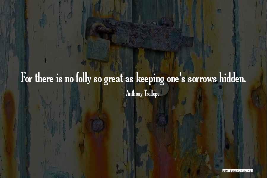 Anibal Marrero Quotes By Anthony Trollope Anibal Marrero Quotes By Anthony Trollope