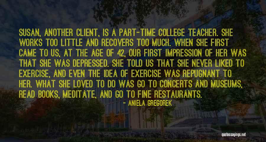 Aniela Gregorek Quotes 1793624