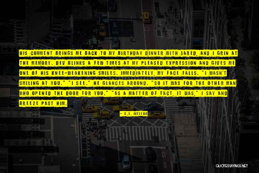 Aniela Gumbs Quotes By E.J. Mellow Aniela Gumbs Quotes By E.J. Mellow