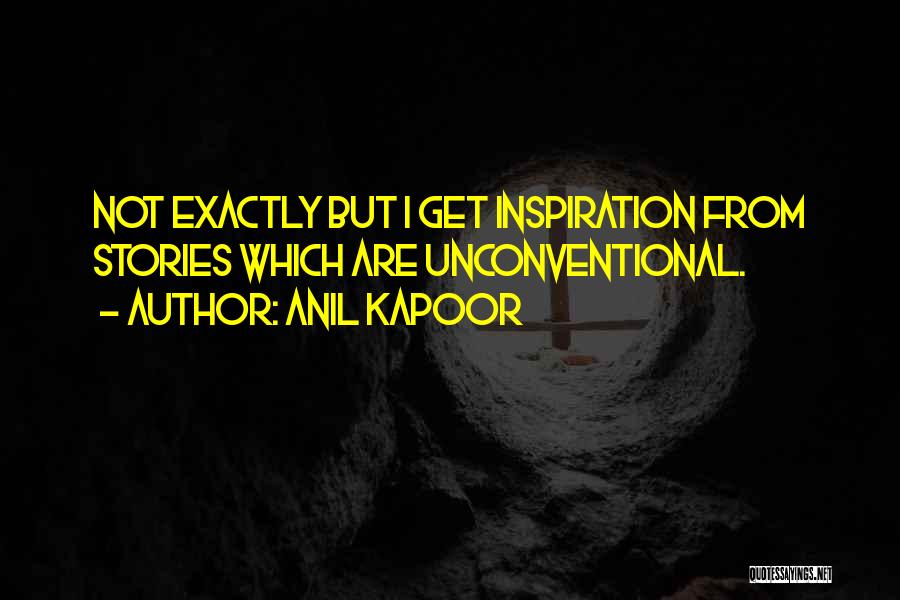 Anil Kapoor Quotes 1407331