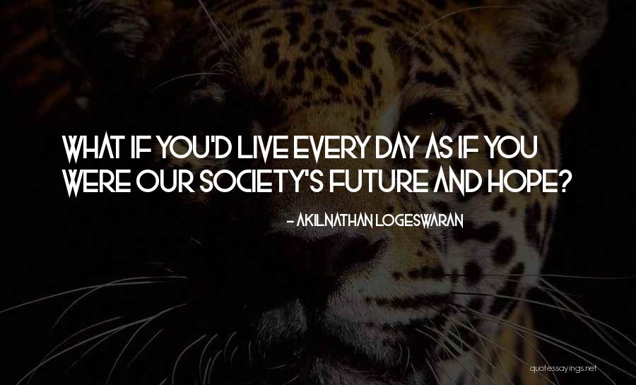 Anil Kumar Singh Quotes By Akilnathan Logeswaran