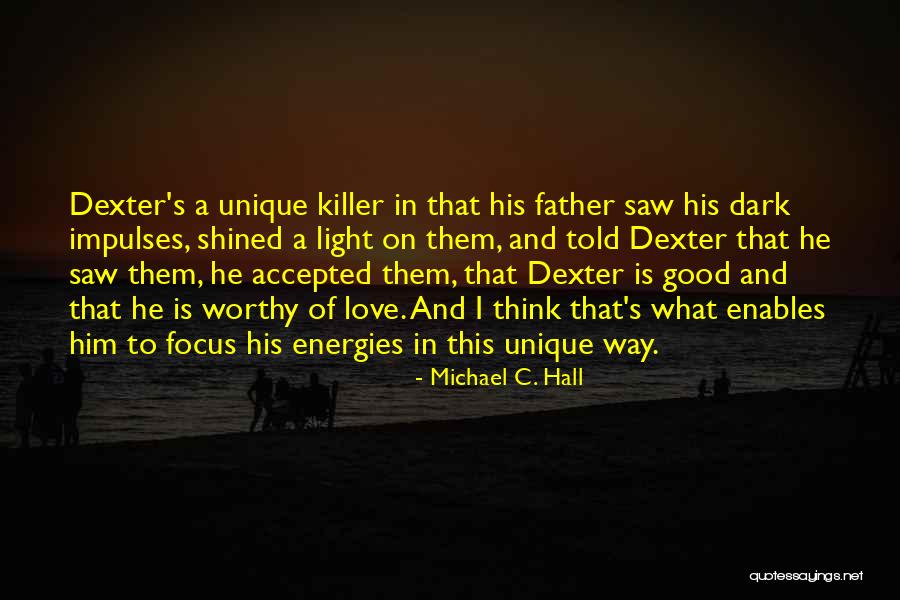 Anil Kumar Singh Quotes By Michael C. Hall Anil Kumar Singh Quotes By Michael C. Hall