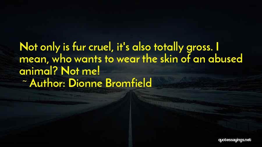 Animal Abused Quotes By Dionne Bromfield