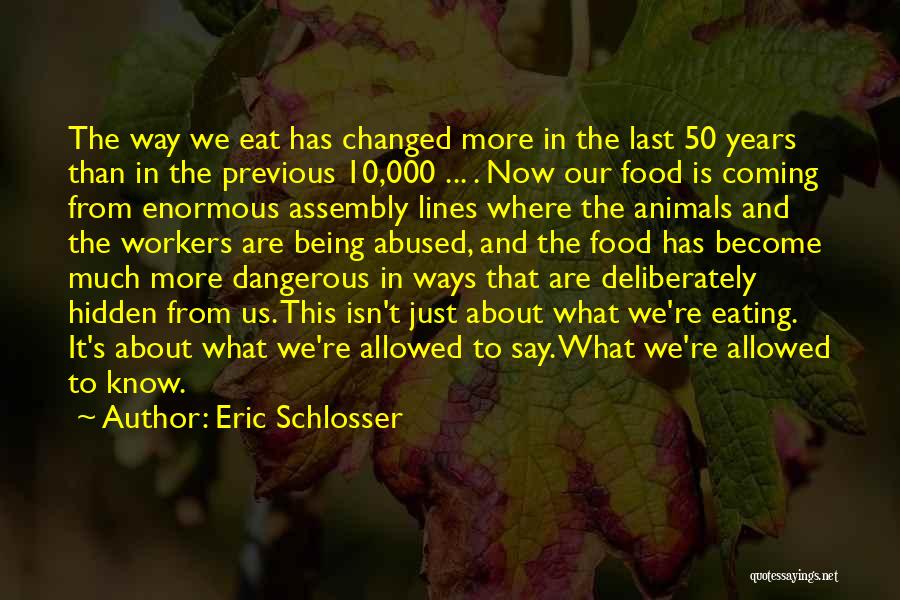 Animal Abused Quotes By Eric Schlosser