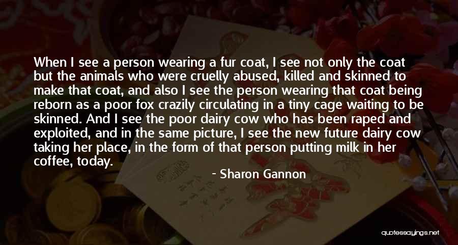 Animal Abused Quotes By Sharon Gannon