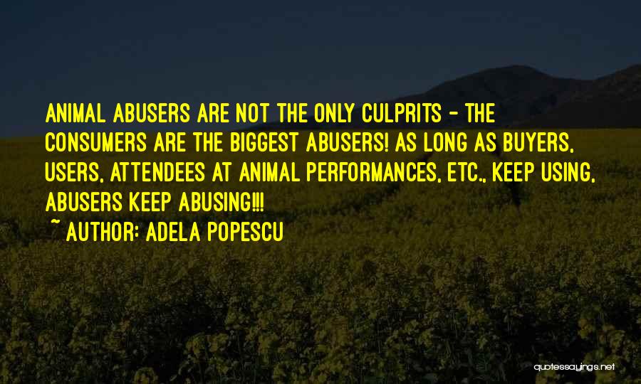 Animal Abusing Quotes By Adela Popescu