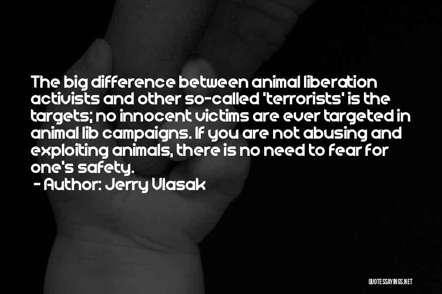 Animal Abusing Quotes By Jerry Vlasak