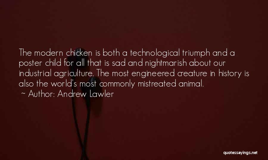 Animal Agriculture Quotes By Andrew Lawler