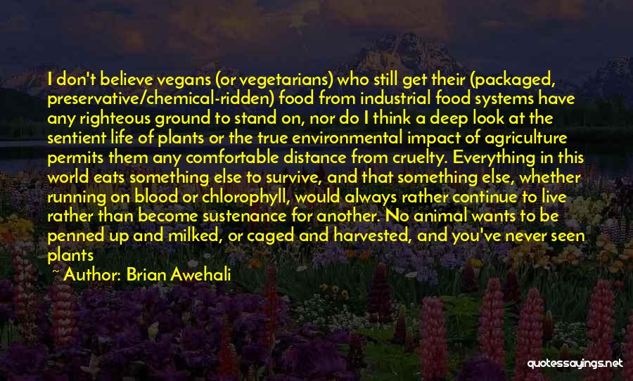 Animal Agriculture Quotes By Brian Awehali