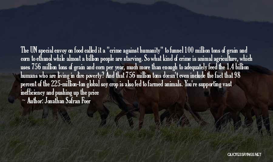 Animal Agriculture Quotes By Jonathan Safran Foer